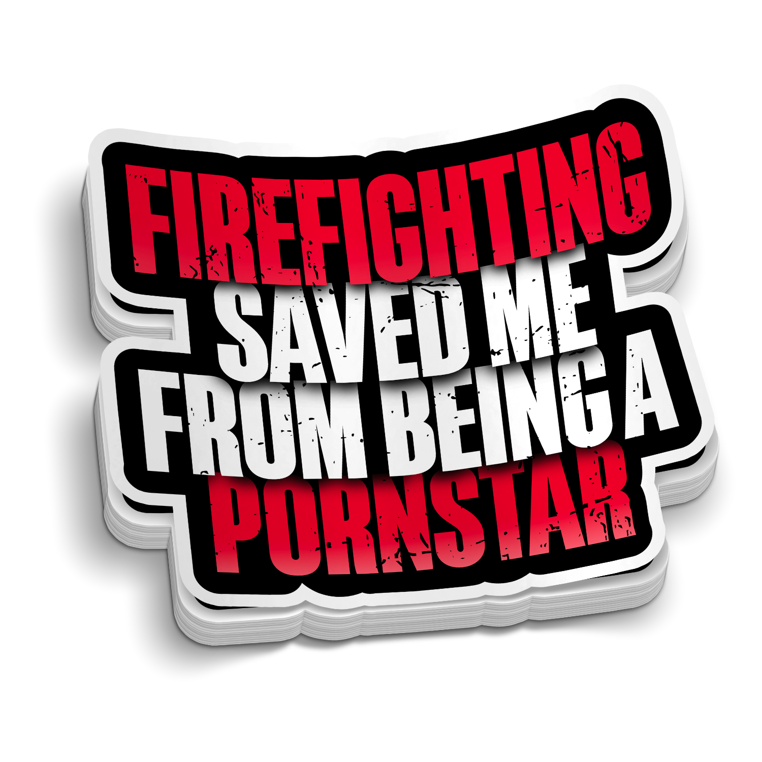 Firefighting Saved Me Sticker