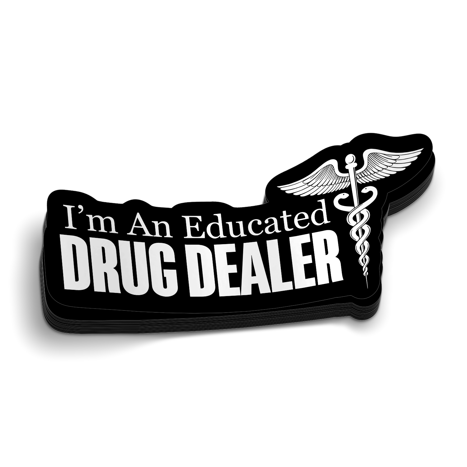 Educated Drug Dealer Sticker