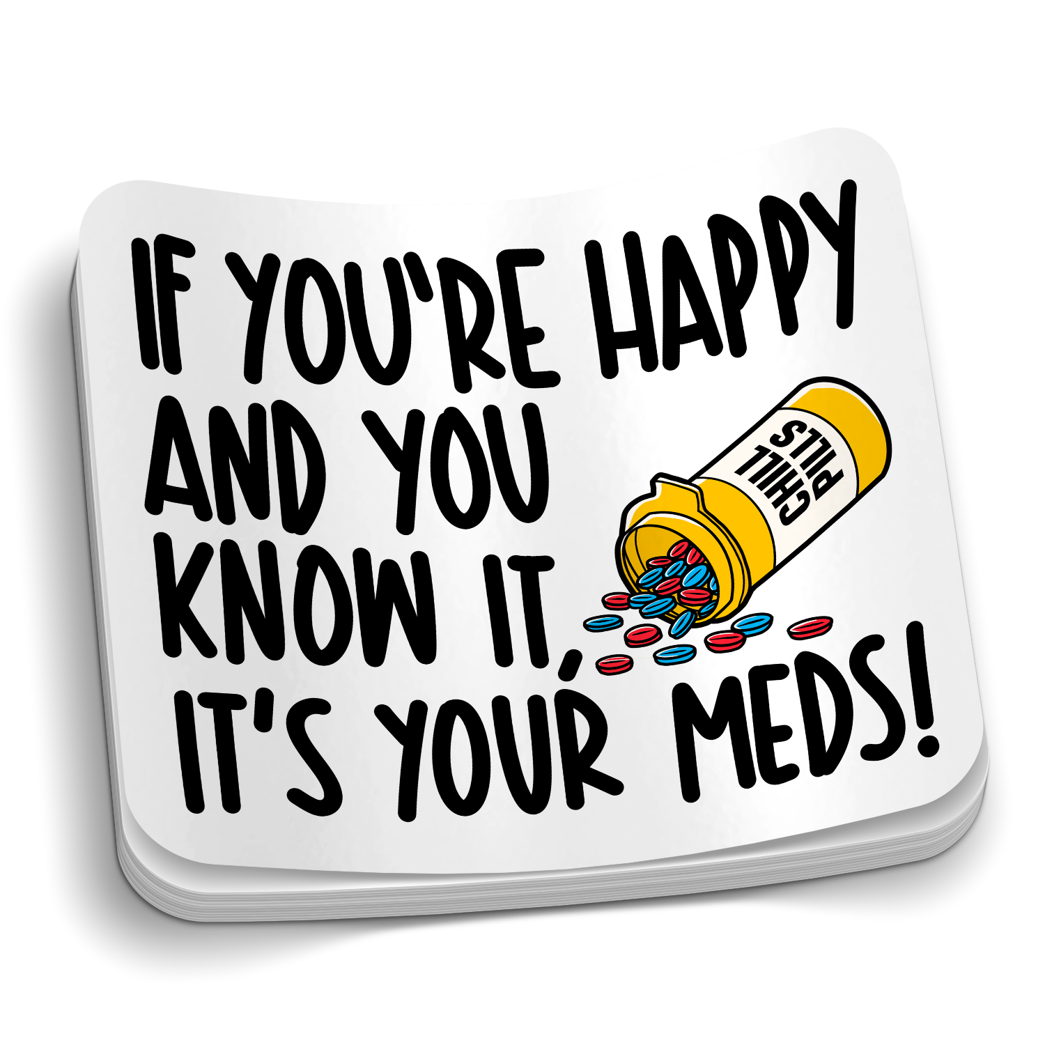 If You're Happy Sticker