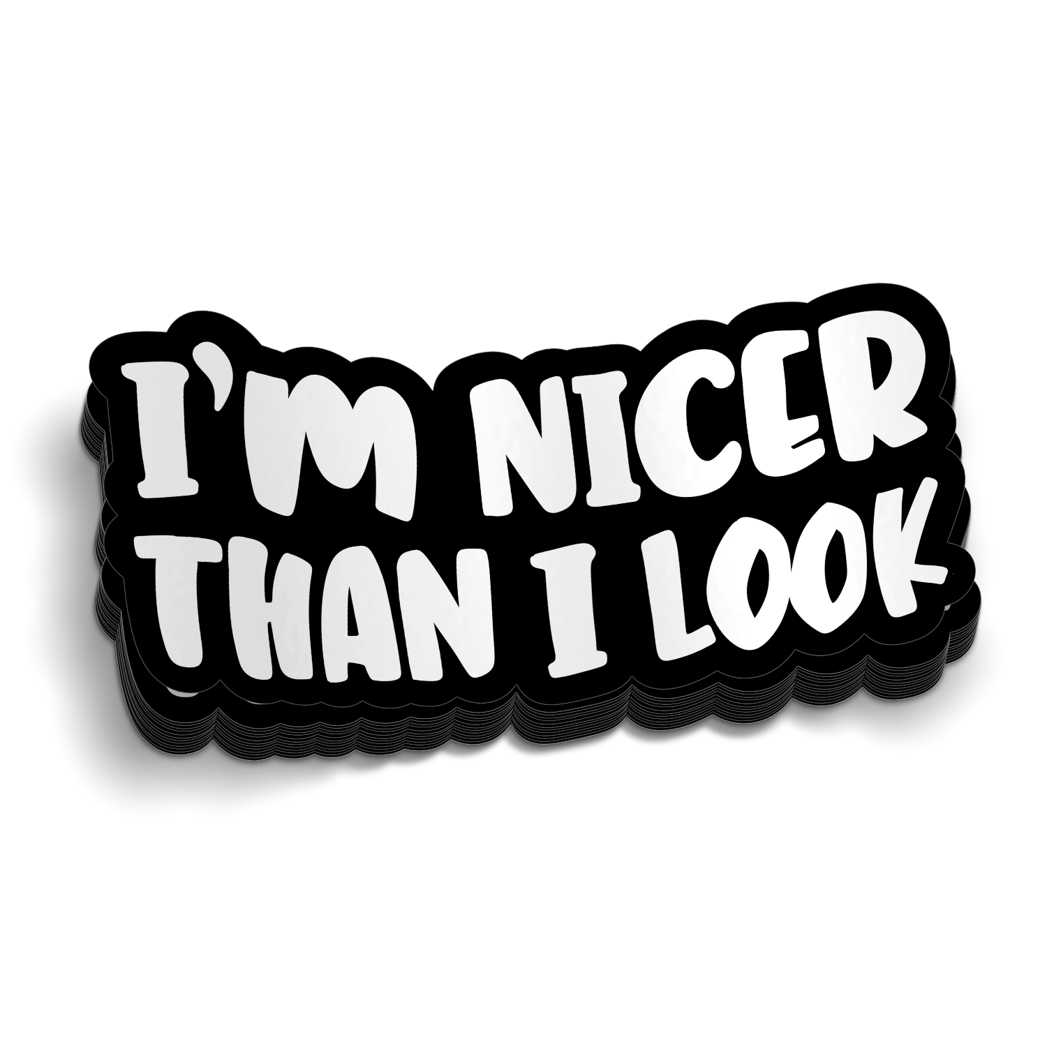 I'm Nicer Than I Look Sticker