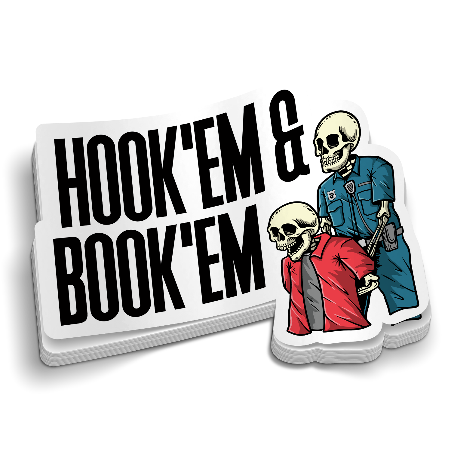 Hook'em and Book'em - Funny Police Sticker