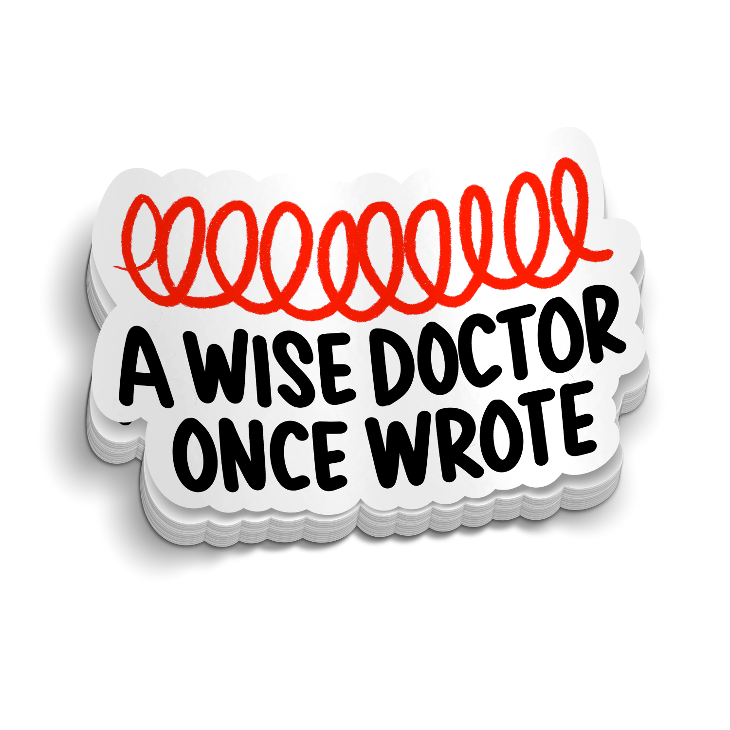 A Wise Doctor Once Wrote Funny Medical Sticker