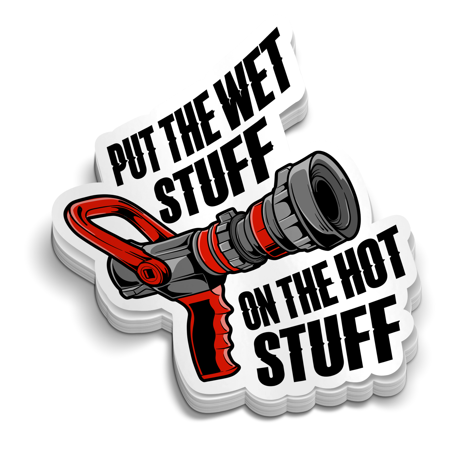 Wet Stuff on the Hot Stuff - Funny Firefighter Stickers