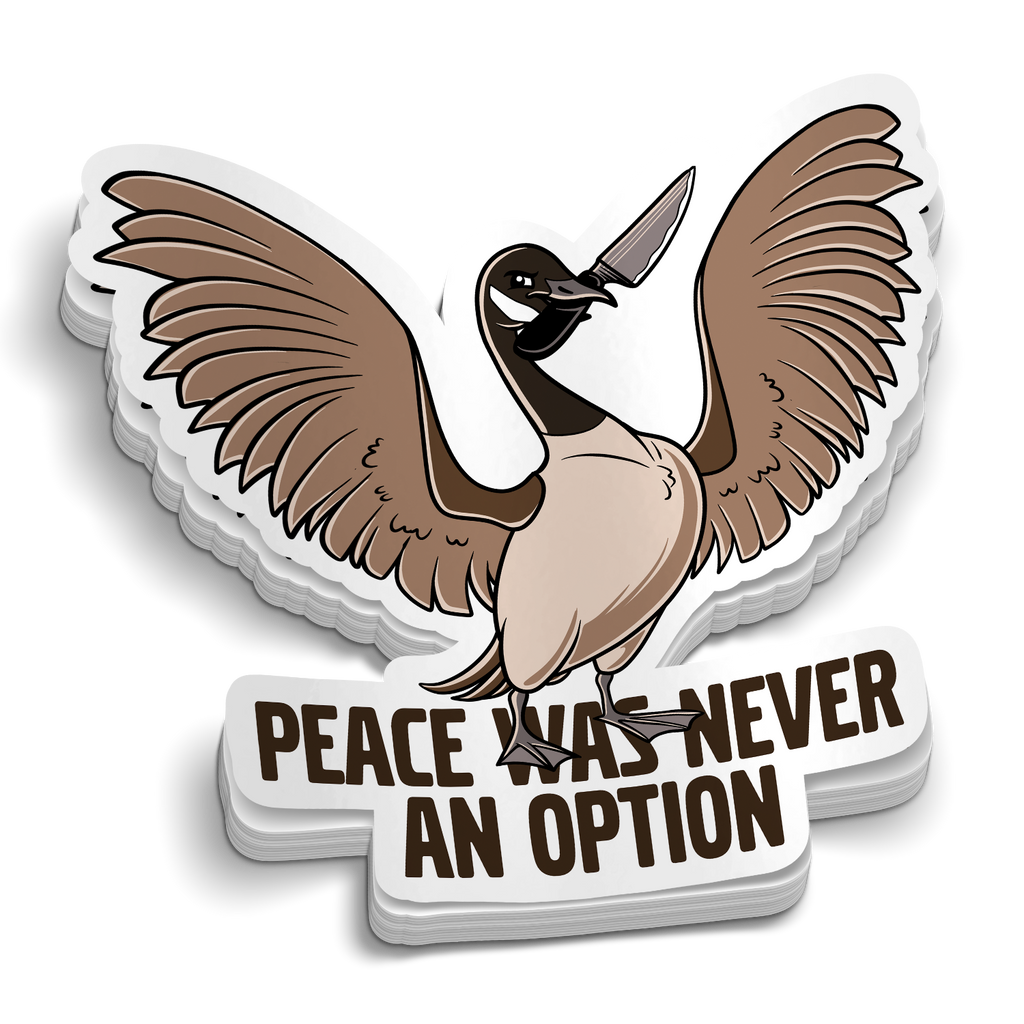 Peace Was Never An Option Sticker
