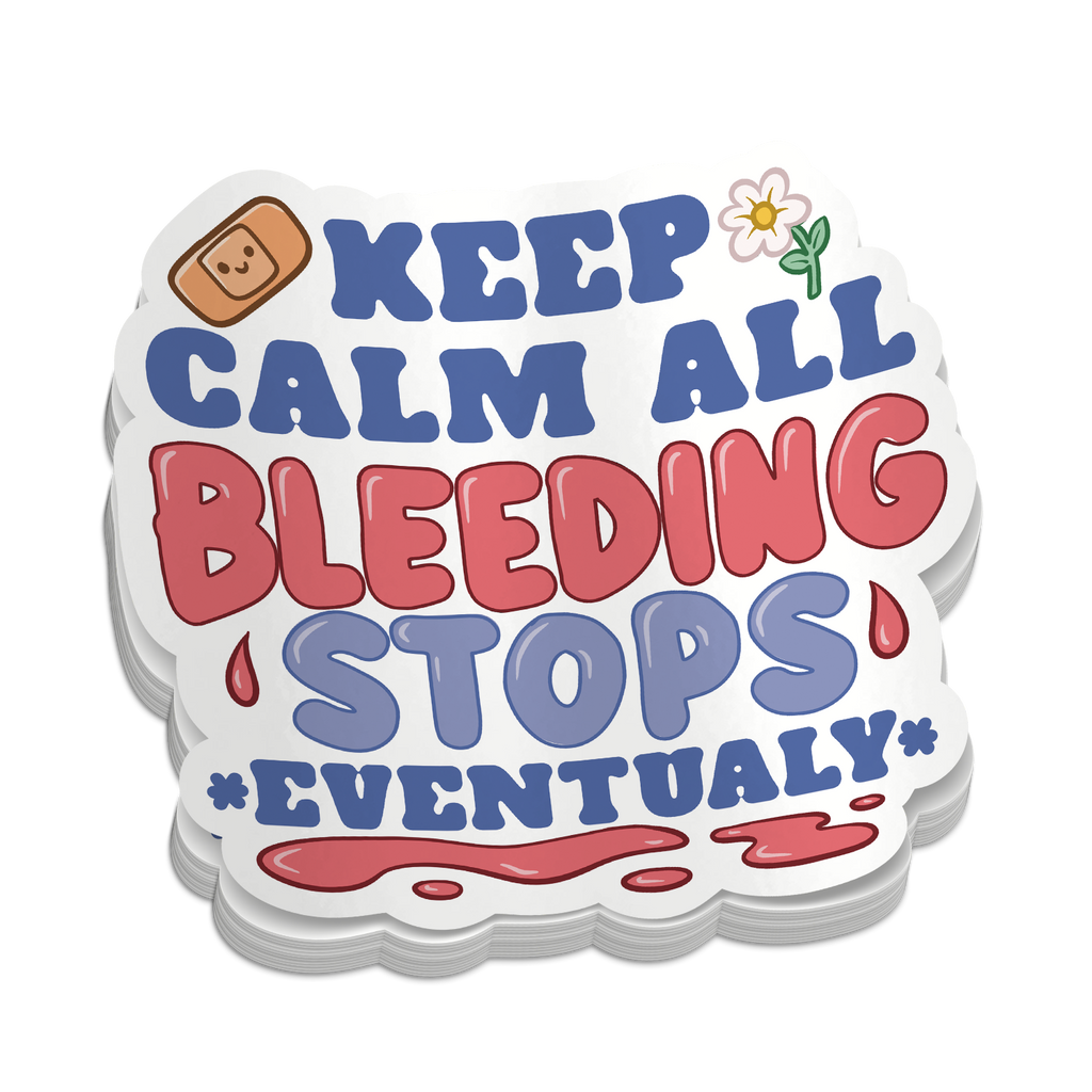 Bleeding Stops Eventually