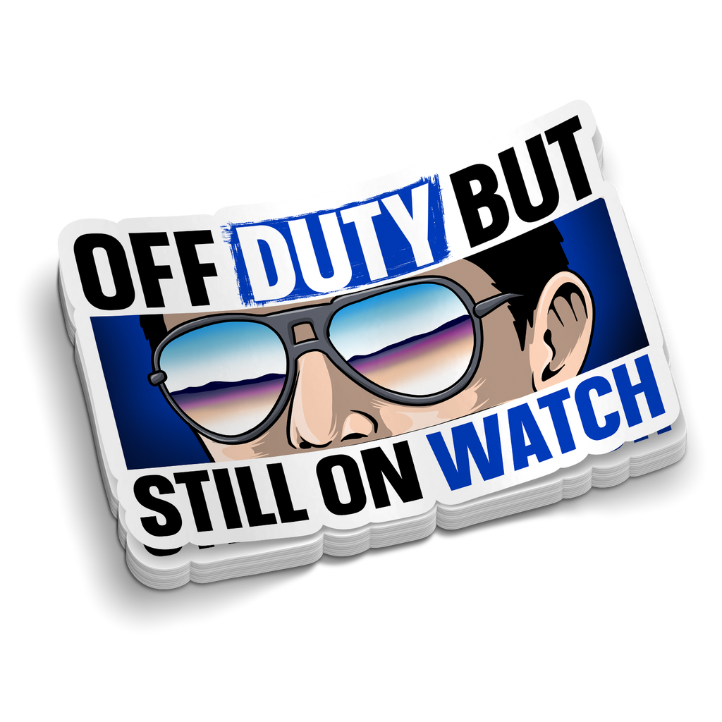 Off Duty Still On Watch | Police Tumbler Stickers