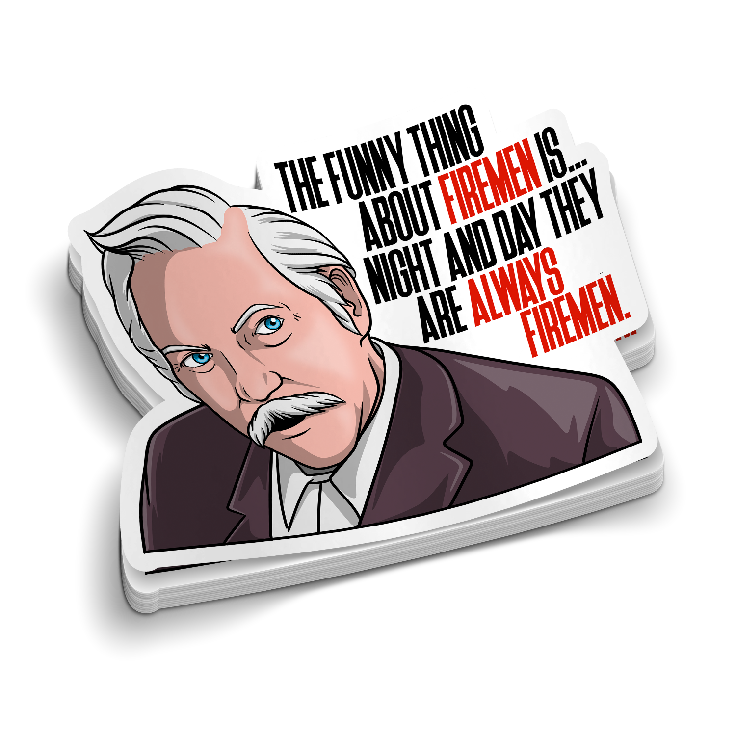Funny Thing About Fireman | Ronald Bartel Sticker