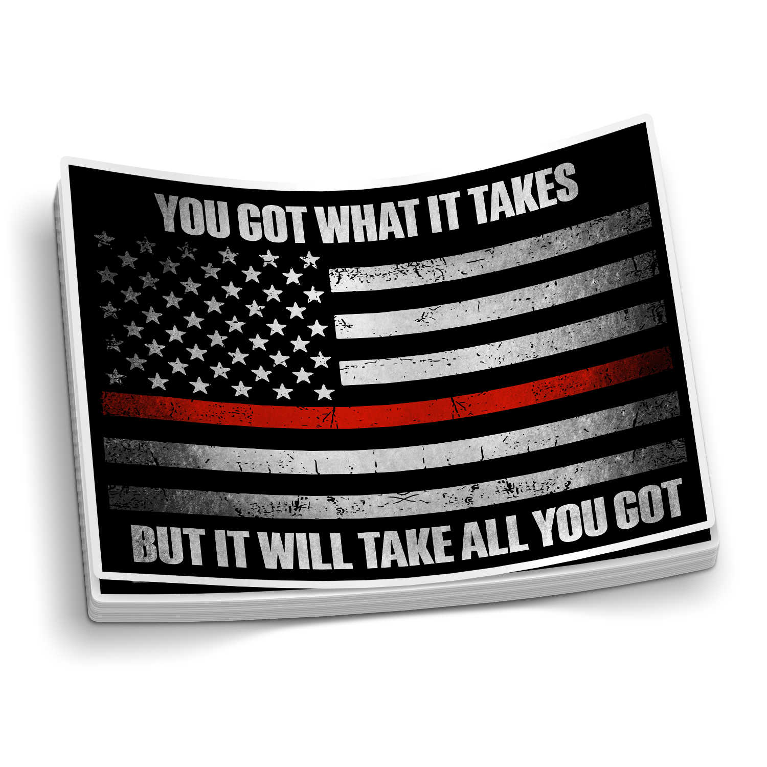 You Got What It Takes, Red Line Fire Sticker