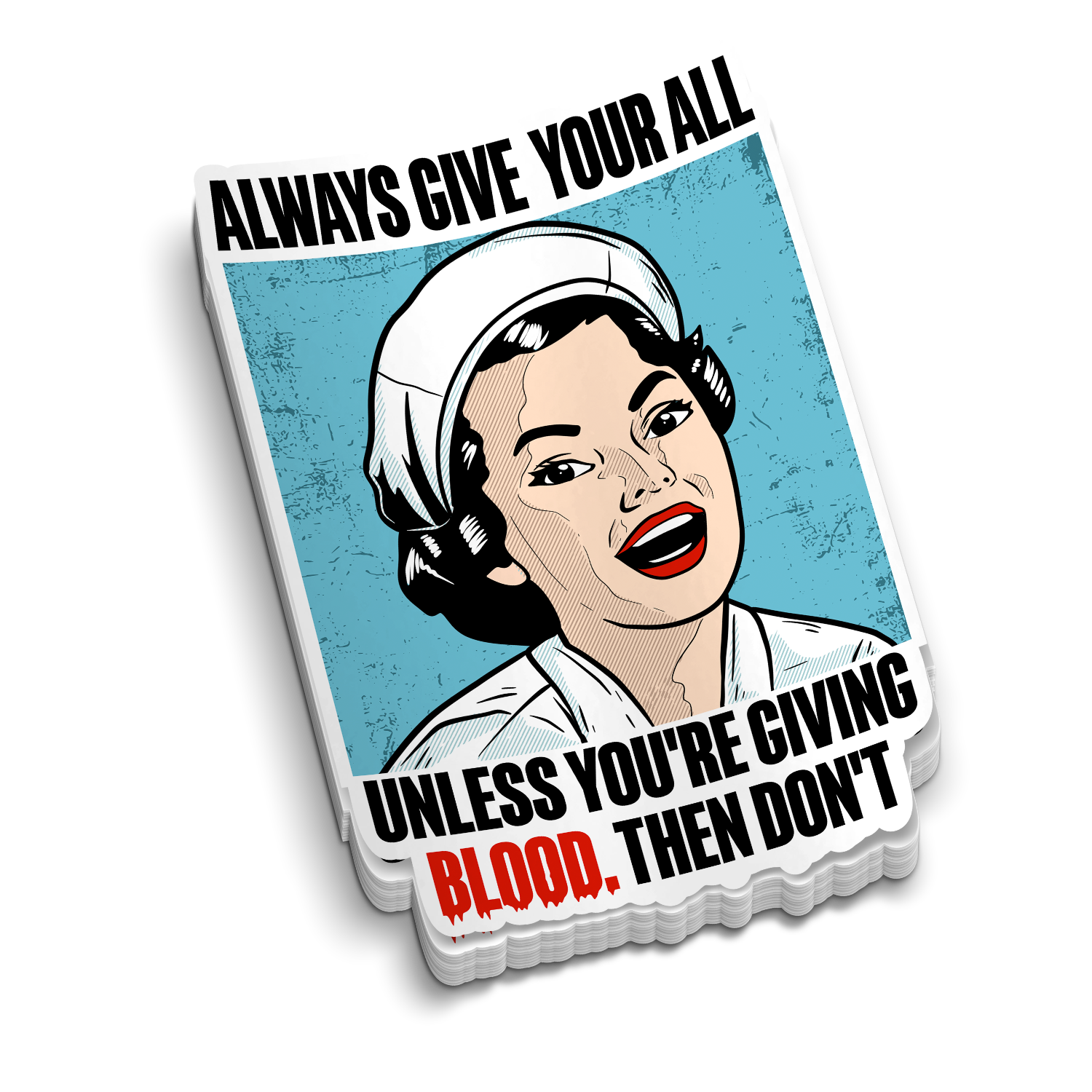 Give It Your All | Funny Medical Stickers
