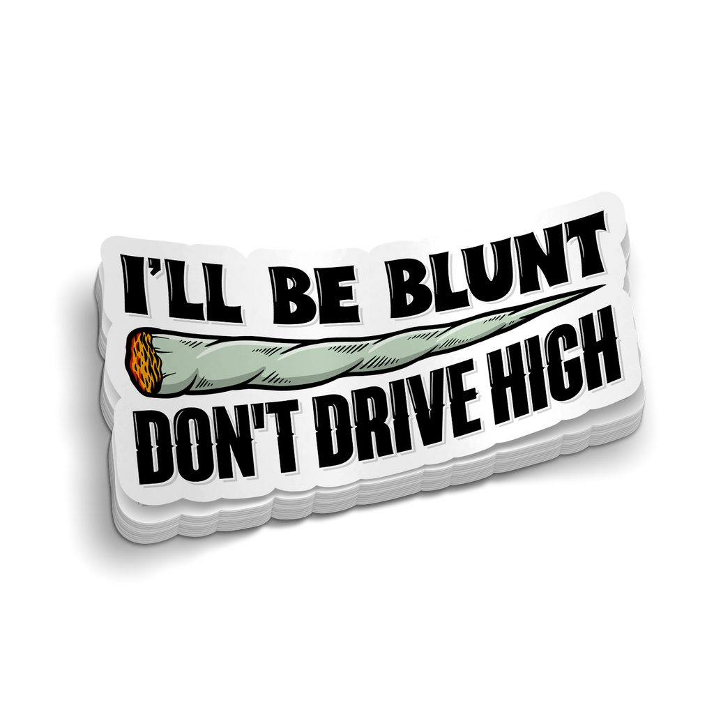 Don't Drive High - Funny Police Stickers