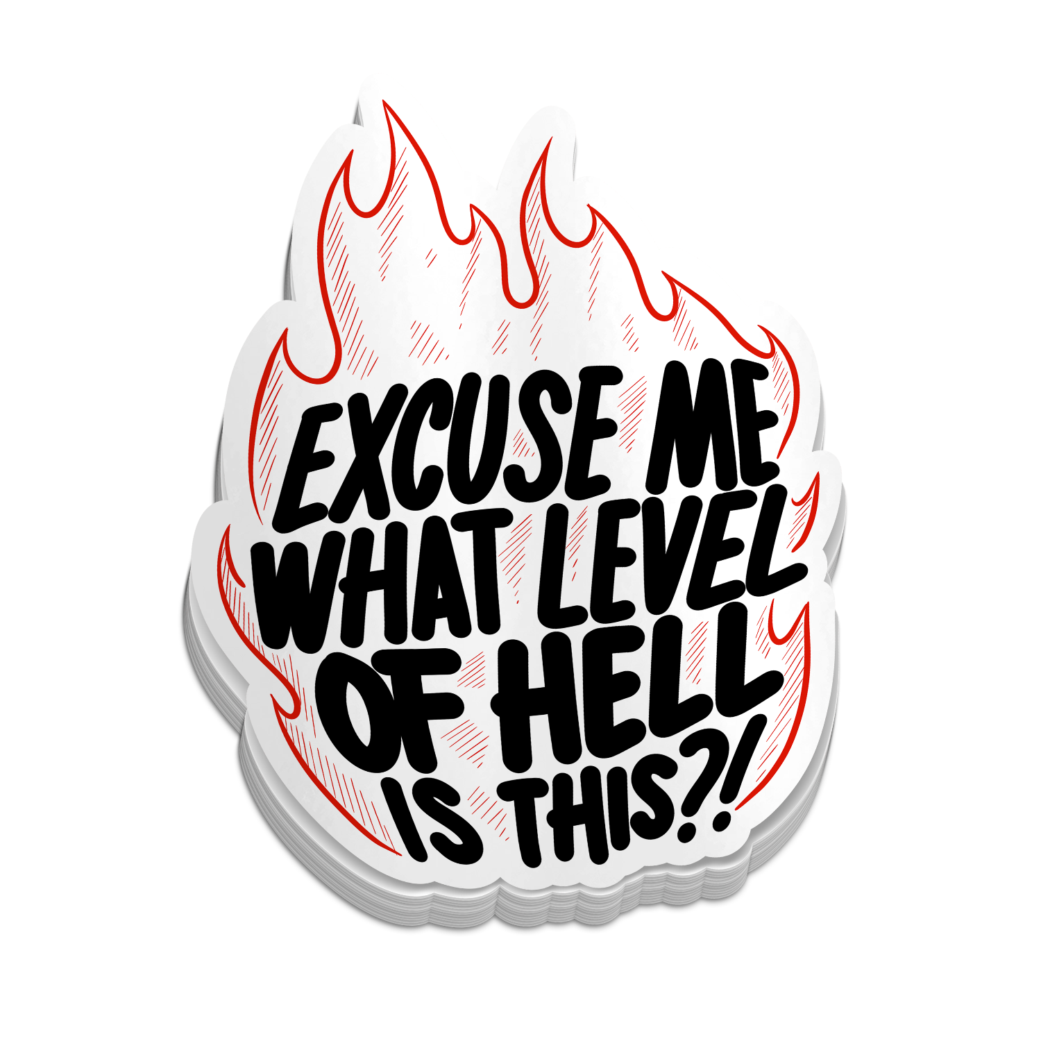 Excuse Me, What Level Of Hell - Funny Firefighter Stickers
