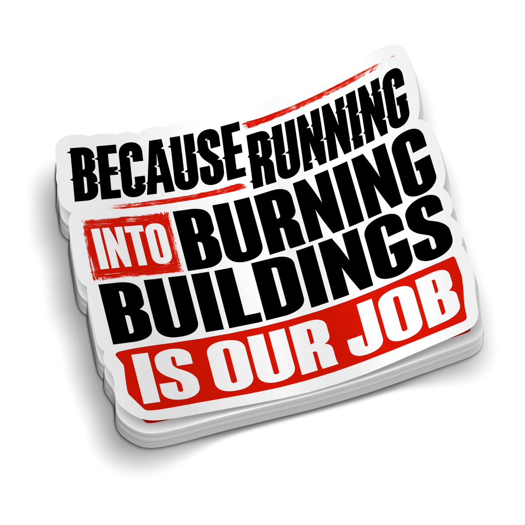 Running Into Buildings | Firefighter Stickers
