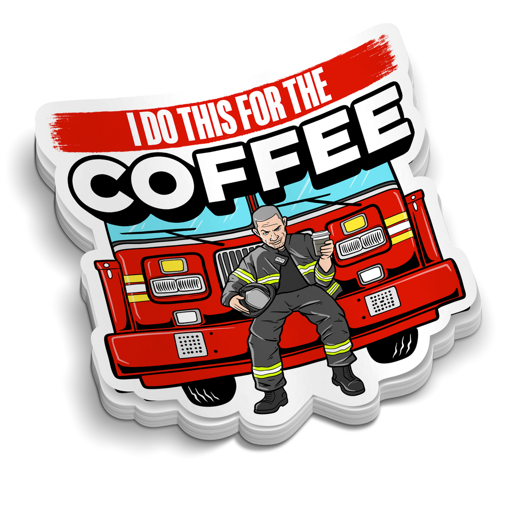 Do This For The Coffee | Firefighter Stickers