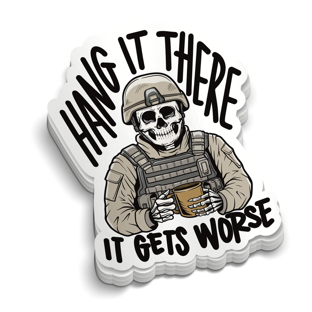 Hang In There Soldier | Funny Military Stickers | Perfect for Tumblers