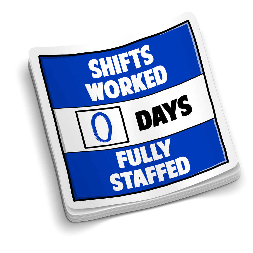 Work Shift Sticker Sticker Fire Classics | Hilarious Best-Sellers Vinyl with Attitude