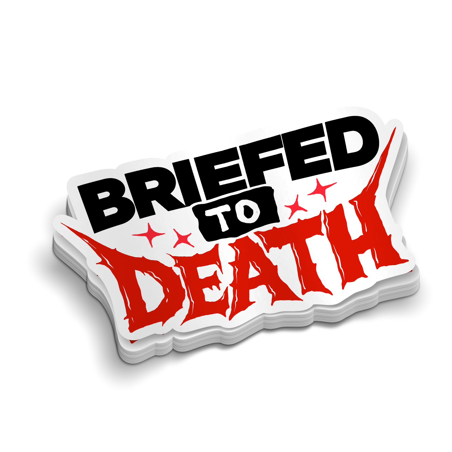 Briefed To Death | Funny Military Stickers