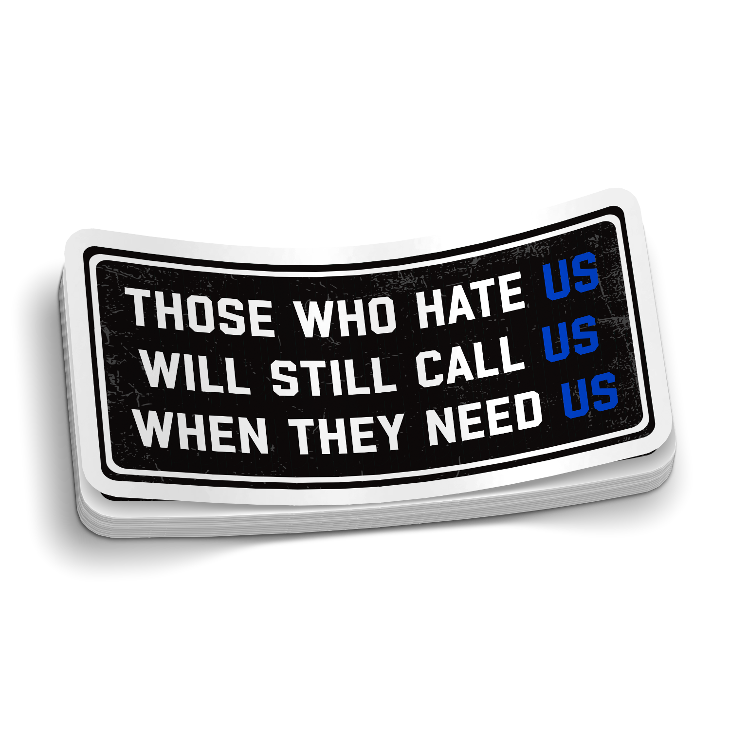 They Will Still Call Us Sticker