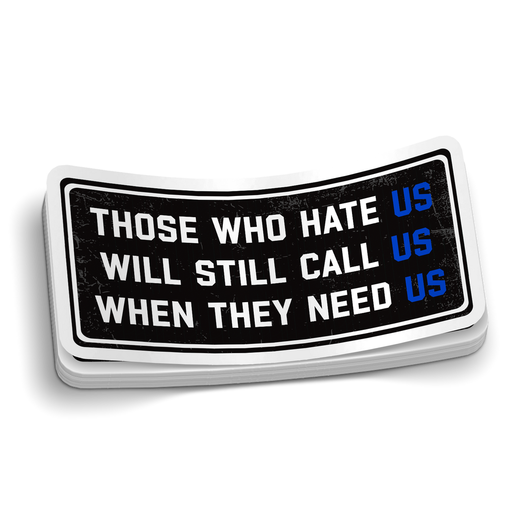 They Will Still Call Us Sticker